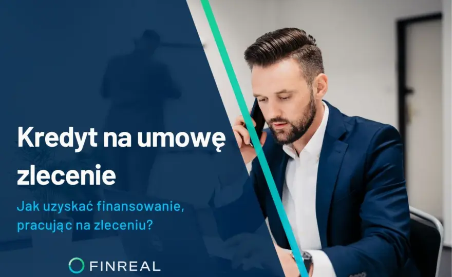 Kredyt na umowę zlecenie? Tak! Poznaj warunki i zwiększ szanse