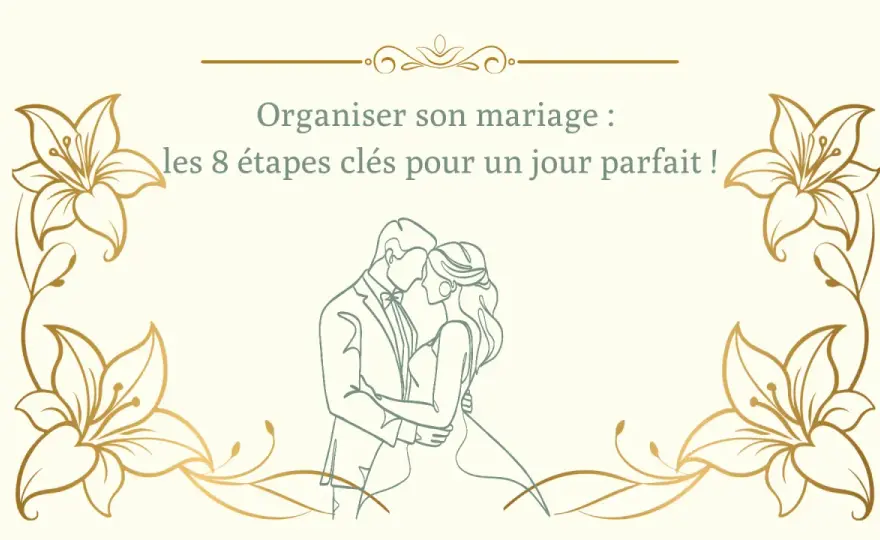 Mariage en France - L'organisation parfaite, pas à pas