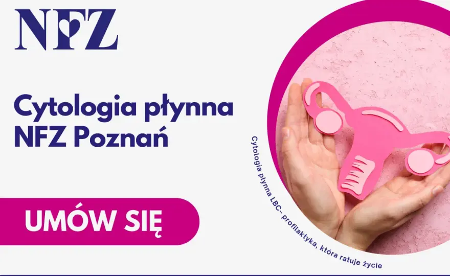 Co ile cytologia na NFZ? Sprawdź, jak uniknąć błędów w badaniach