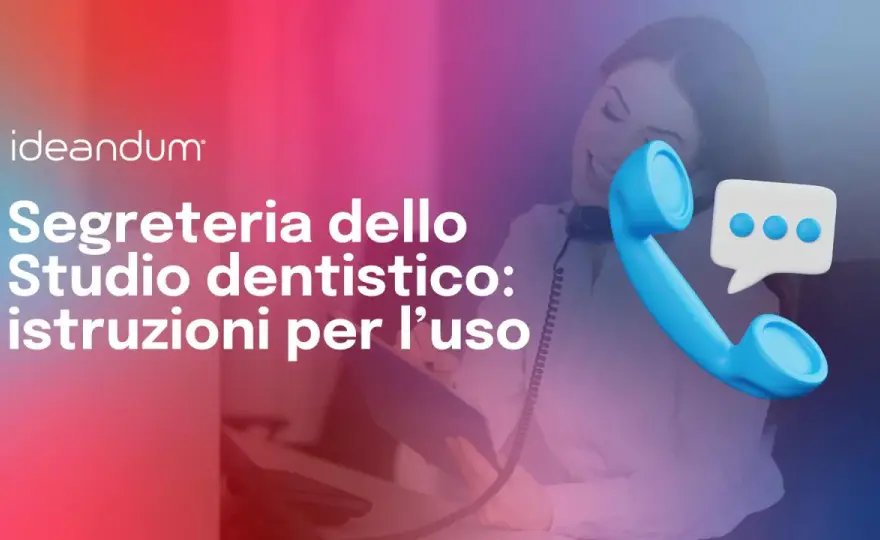 Segreteria studio dentistico - Ruolo chiave e gestione efficace