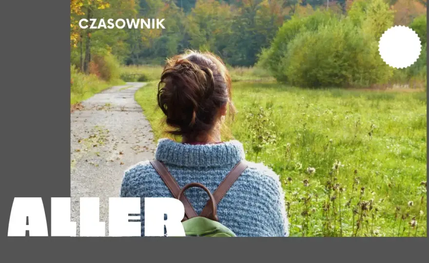 Aller - odmiana, pułapki i gotowe zdania. Mów swobodnie!