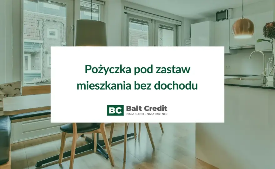 Kredyt pod zastaw mieszkania bez zdolności - Czy to możliwe?