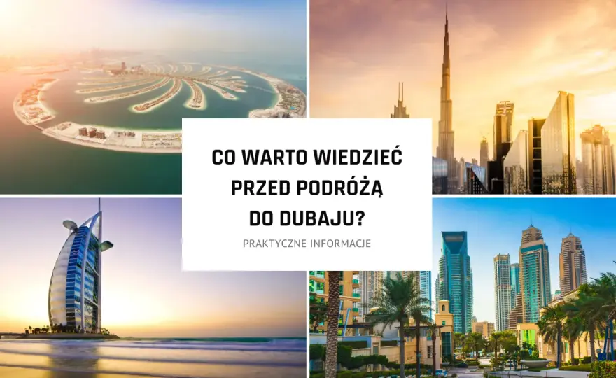 Dubaj: Gdzie leży? Poznaj ZEA i praktyczne porady dla turystów