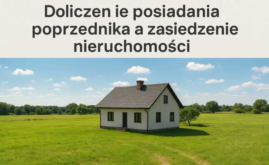 Zasiedzenie udziału w nieruchomości - Jak udowodnić posiadanie?