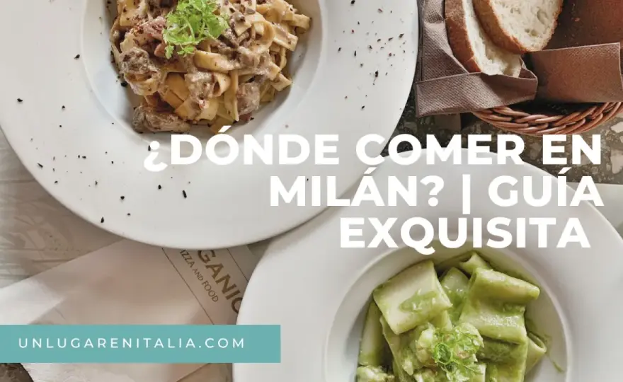 Dónde Comer en Milán - Guía para Acertar Siempre