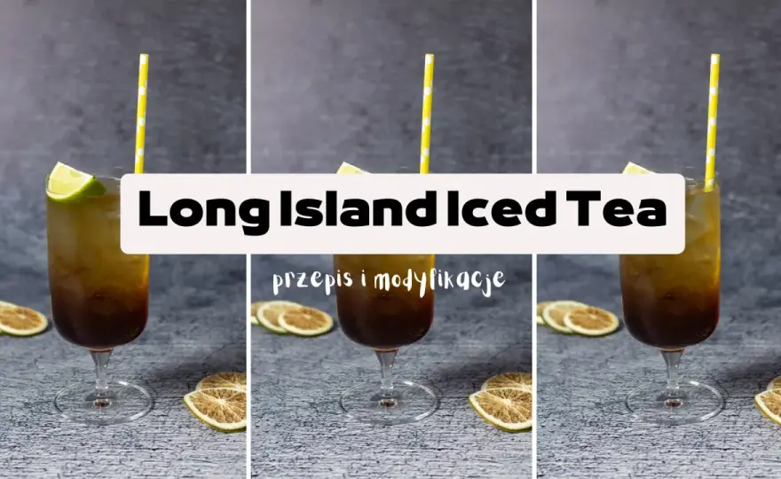 Long Island Iced Tea: Przepis, moc i historia legendarnego drinka