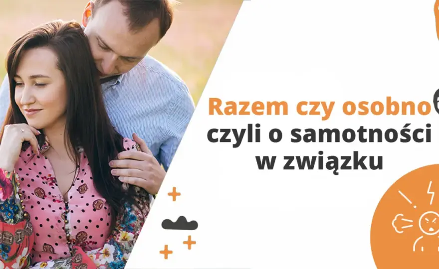 Rzadkie spotkania w związku - czy to jeszcze miłość, czy już samotność?