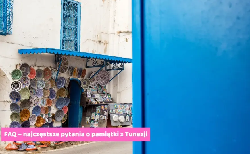 Najciekawsze pamiątki z Tunezji, które warto przywieźć do domu