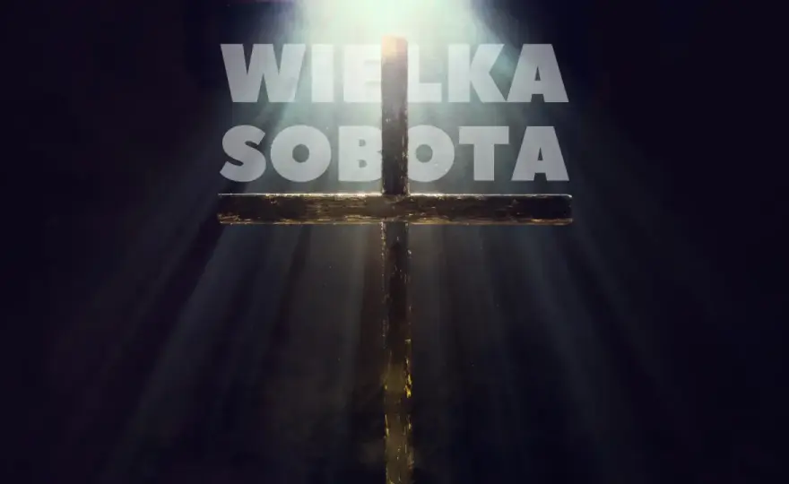 Wielka Sobota - Msza? Wigilia Paschalna - czas i godziny