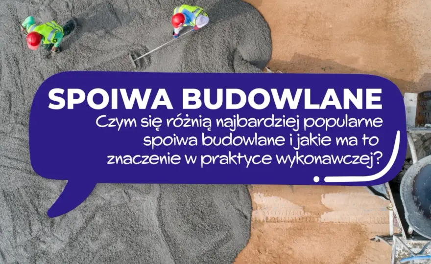 Rodzaje spoiw budowlanych - cement, wapno, gips czy anhydryt?