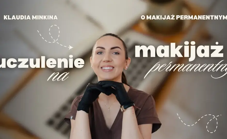 Makijaż permanentny: Objawy uczulenia? Rozpoznaj, zapobiegaj, lecz!