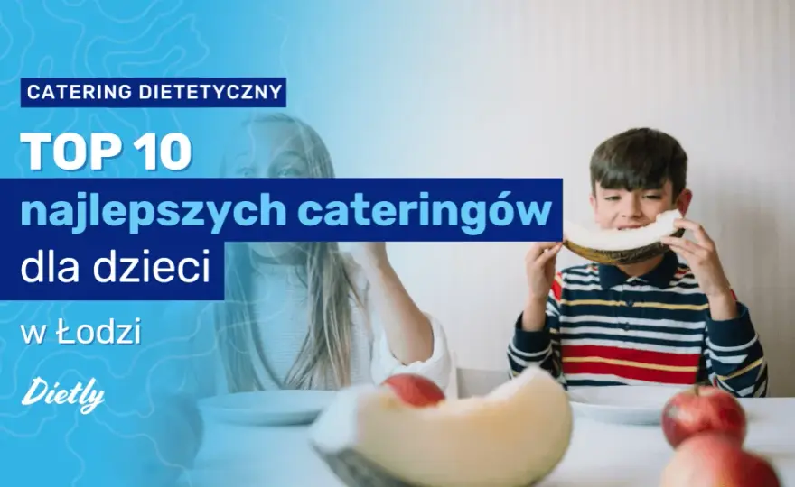 Catering dietetyczny dla dzieci: wybierz zdrowie i wygodę bez ryzyka!