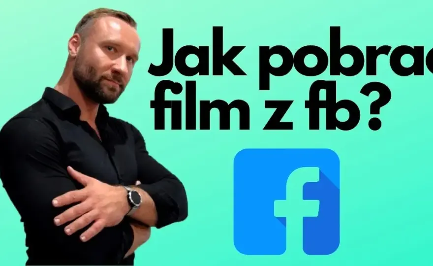 Jak zapisać film z Facebooka – proste metody i skuteczne rozwiązania