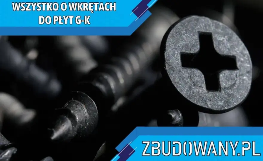 Jakie wkręty do płyt gk wybrać? TN, TD, TB w praktyce