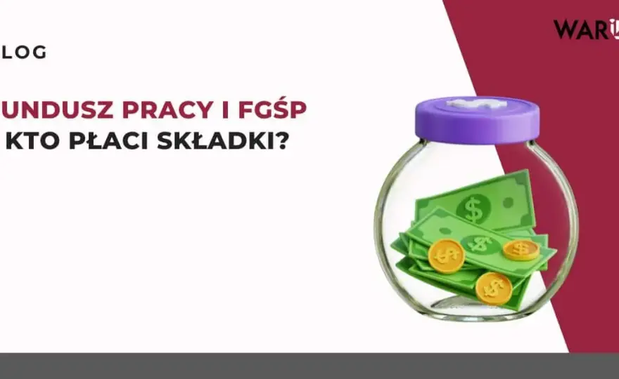 Składka na Fundusz Pracy: 2,45% Kto płaci i kiedy jest zwolnienie?
