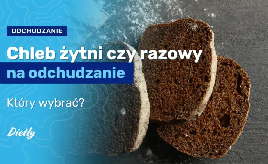 Chleb żytni: Ile ma kalorii i czy pomoże Ci schudnąć?
