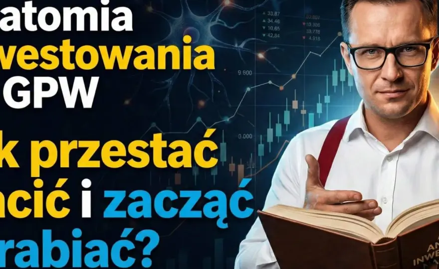 Inwestowanie na GPW od podstaw - jak zacząć rozsądnie?