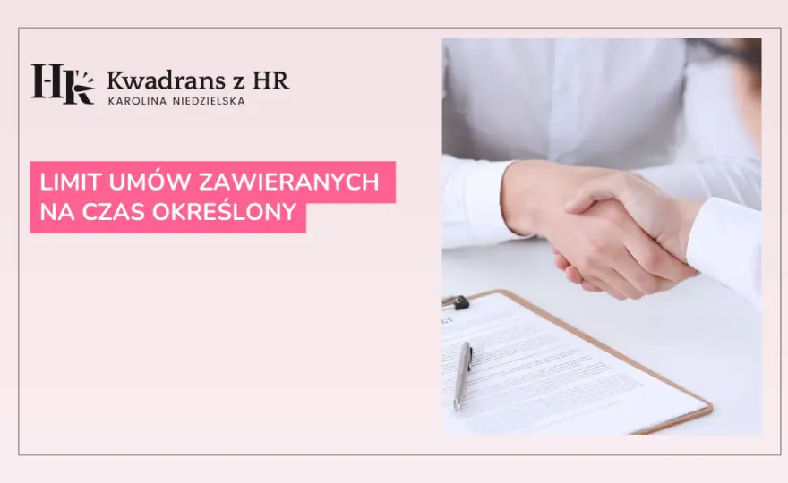 3. umowa o pracę bezterminowa? Sprawdź limity 33 miesięcy!