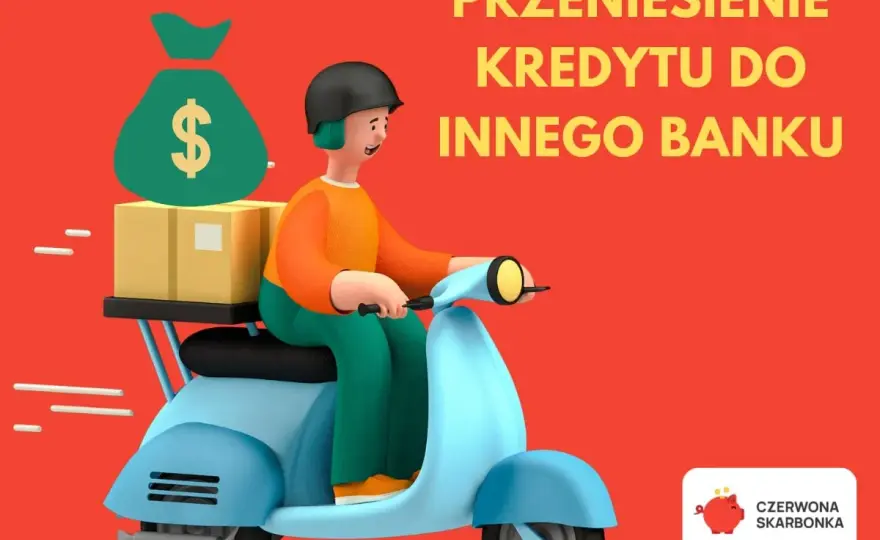 Przeniesienie kredytu - Kiedy się opłaca i jak to zrobić dobrze?