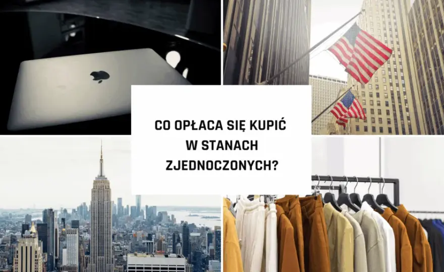 Co warto kupić w stanach: najtańsze zakupy w USA na każdy budżet