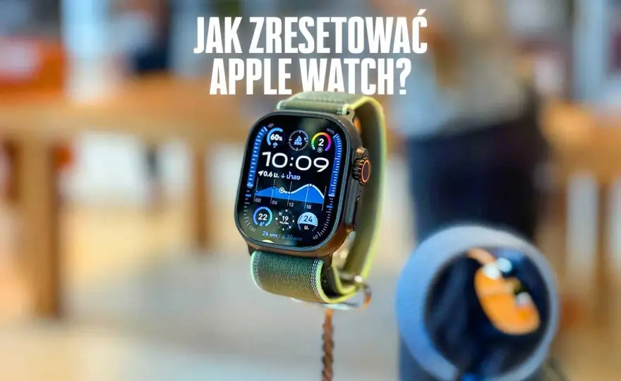 Jak usunąć Apple Watch z iPhone'a? Bezpieczny poradnik krok po kroku