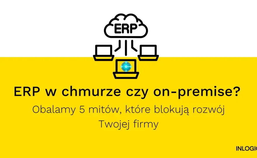ERP w chmurze - Czy to rozwiązanie dla Twojej firmy?