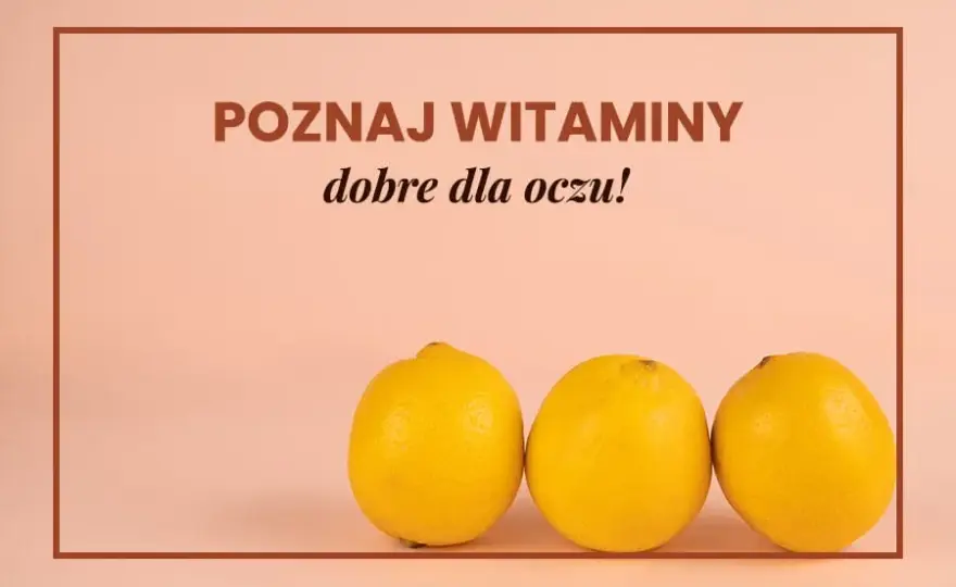 Poznaj witaminy na wzrok i ich naturalne źródła - kompleksowy poradnik
