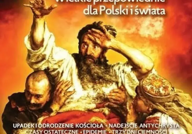 Ostateczna przepowiednia dla Polski: co nas czeka w przyszłości?