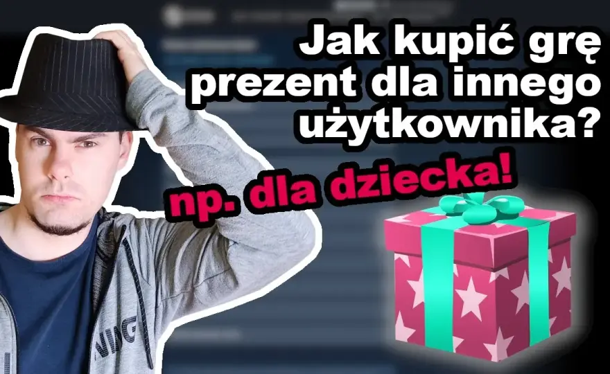 Kompletny poradnik jak kupić komuś grę na Steam w 5 prostych krokach