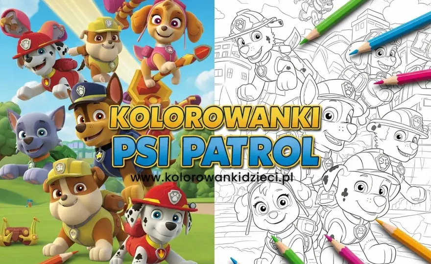 Psi Patrol kolorowanki - jak dobrać je do wieku i wspierać rozwój?