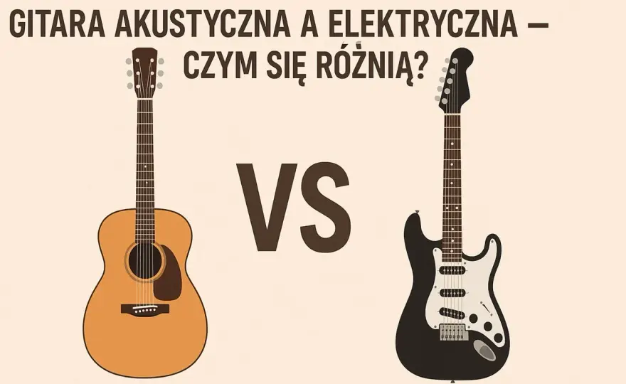 Jak rozpoznać gitarę? Klasyczna, akustyczna, elektryczna