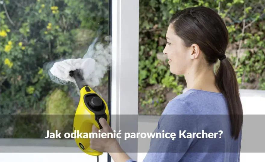 Jak odkamienić parownicę? Uniknij błędów i przedłuż jej życie!