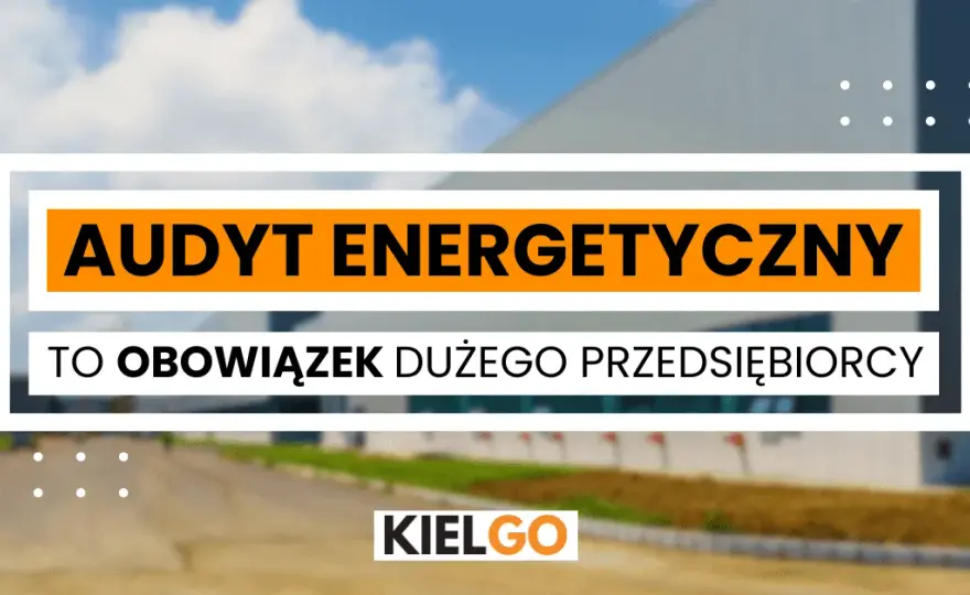 Audyt energetyczny: Obowiązek czy szansa na dotacje? Sprawdź!