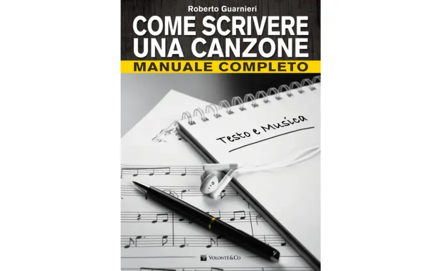 Inventare canzoni - Il metodo per testi e melodie memorabili