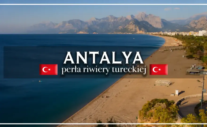 Antalya: Więcej niż plaża? Zobacz, co naprawdę warto!