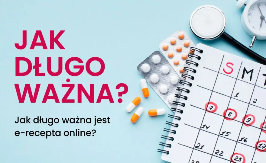 Recepta jak długo ważna - uniknij problemów z realizacją leku