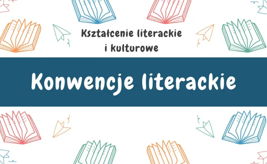 Konwencje literackie - Jak je rozpoznać i analizować?