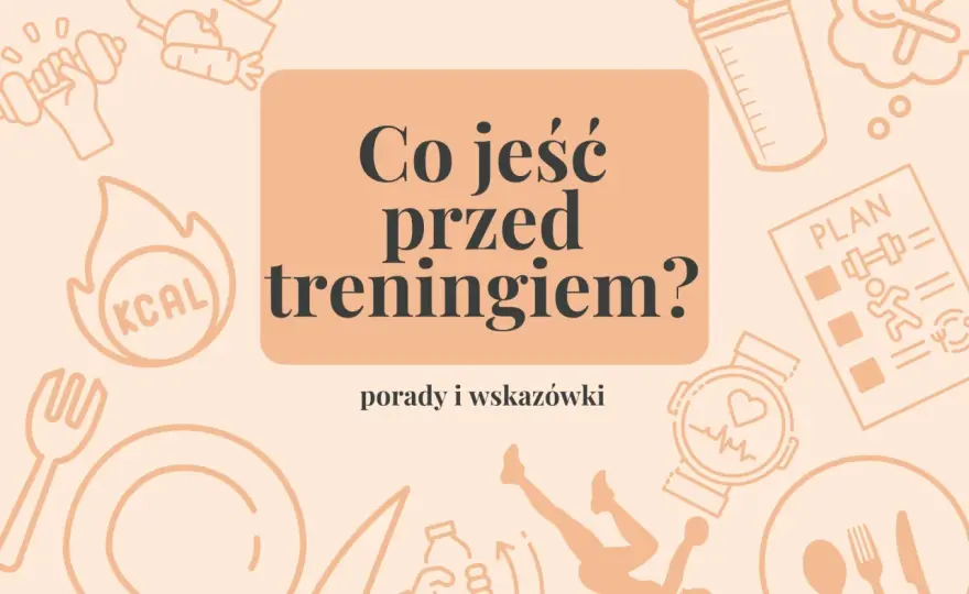 Co zjeść przed bieganiem - Posiłki na energię i lekki żołądek