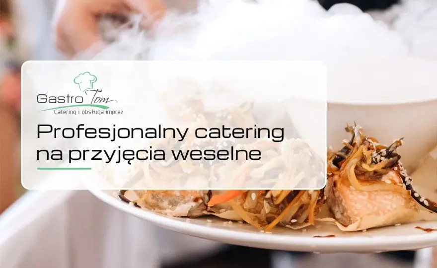 Catering co to? Poznaj różne usługi cateringowe na Twoje wydarzenie