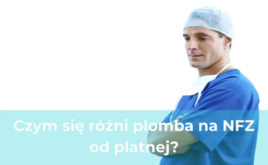 Jakie plomby na NFZ? Poznaj nowości i różnice w wypełnieniach