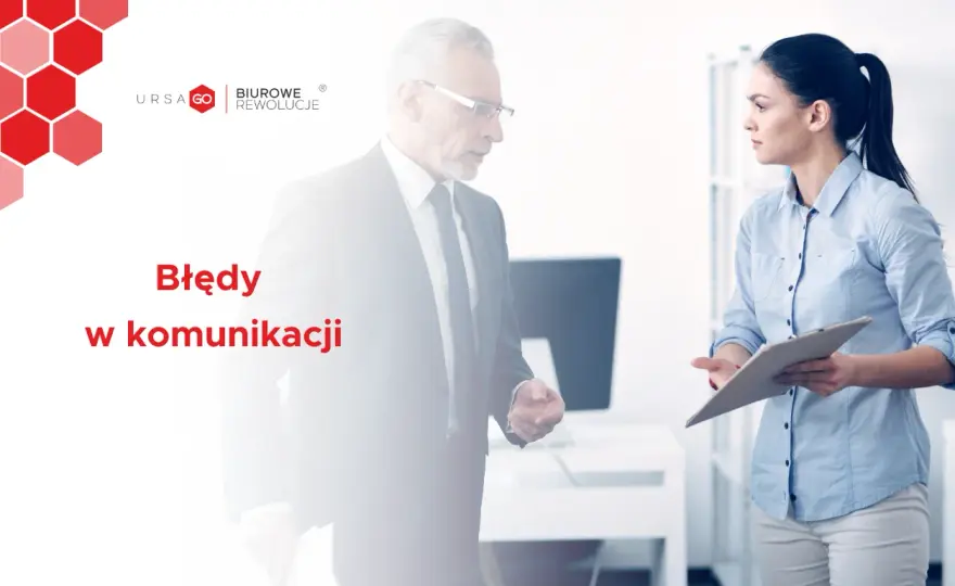 Błędy w komunikacji - Czy na pewno się rozumiecie?