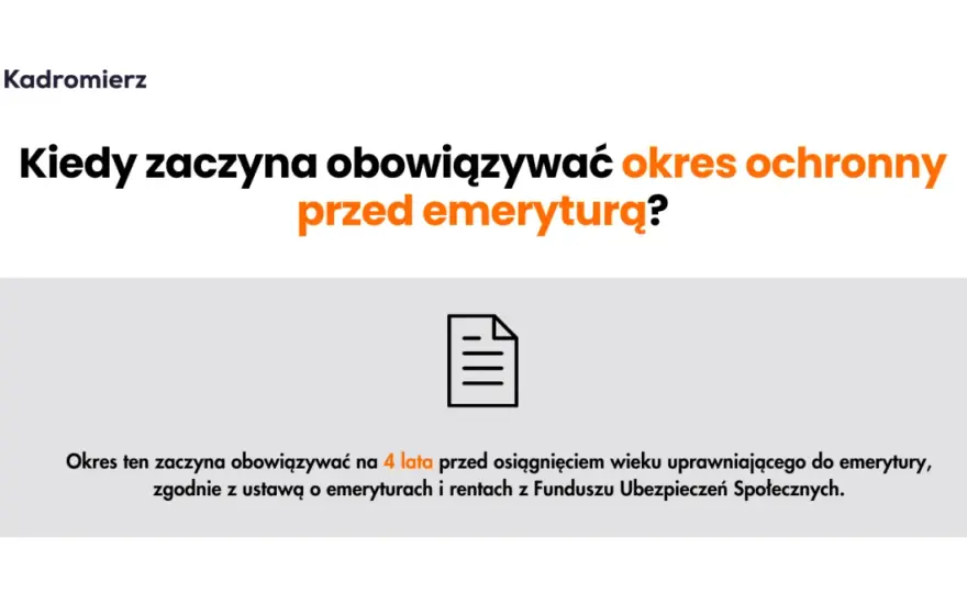Jak długo trwa okres ochronny przed emeryturą i kto go ma?
