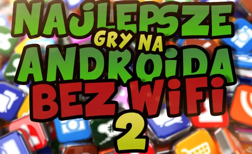 Gry do których nie potrzeba internetu: Nieoczekiwane sposoby na świetną zabawę offline