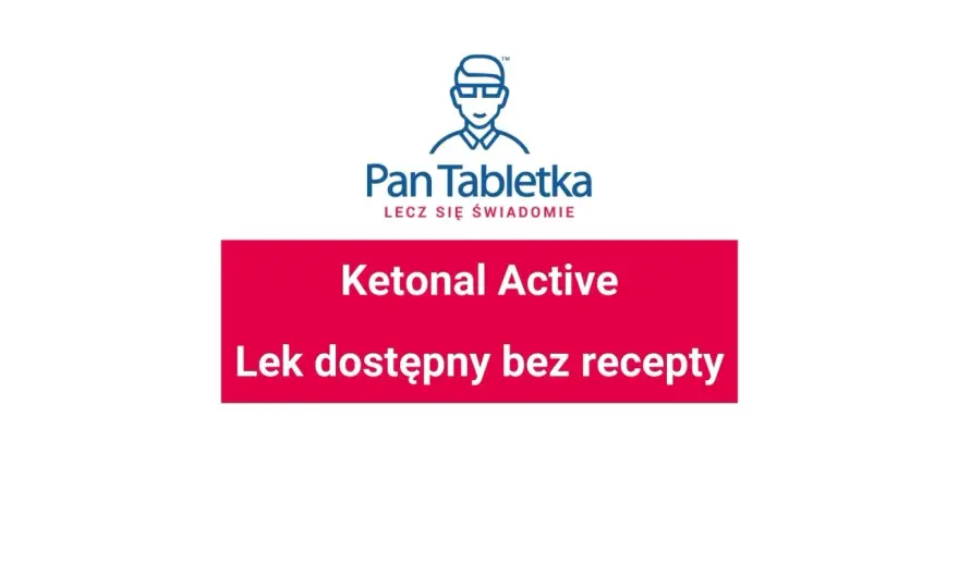 Ile kosztuje ketonal bez recepty? Sprawdź ceny i apteki teraz