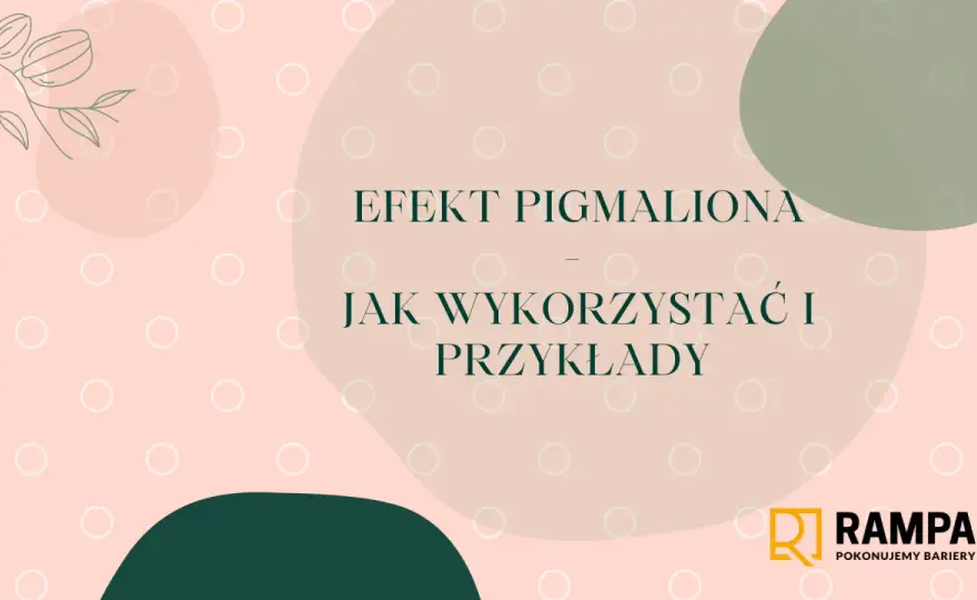 Efekt Pigmaliona - Czy Twoje myśli zmieniają rzeczywistość?