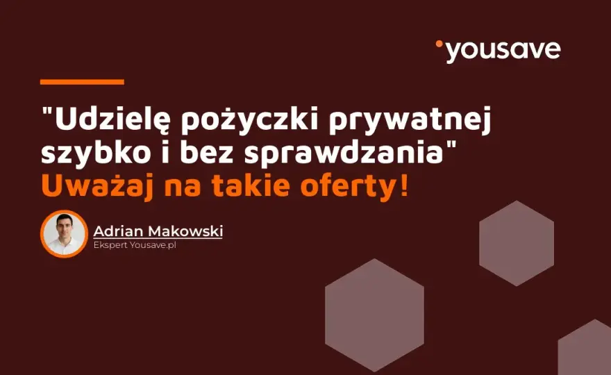 Pożyczki prywatne: Kogo polecam i jak nie dać się oszukać?