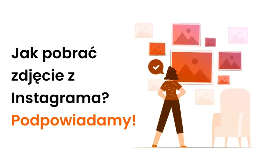 Jak zapisać zdjęcie z IG? Pobieranie i archiwizacja bez błędów