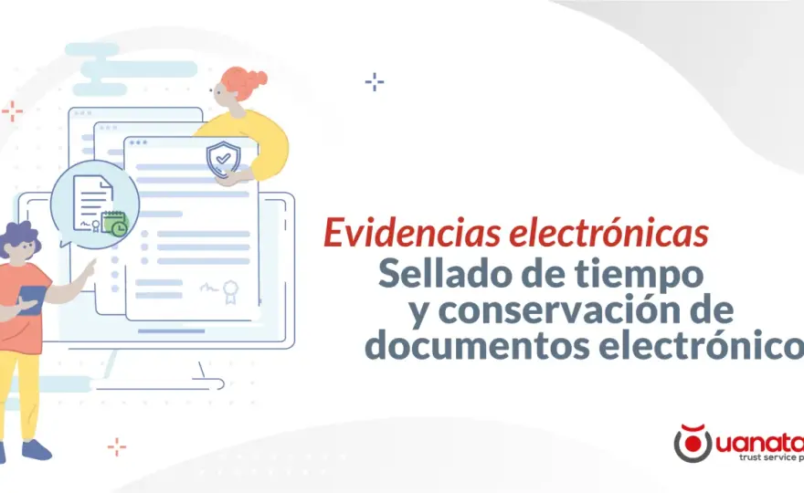 Sellado de tiempo - ¿Cómo proteger tus documentos digitales?