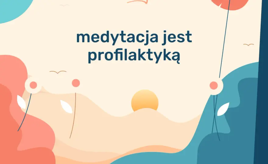 Co daje medytacja? Odkryj naukowe korzyści dla umysłu i ciała.