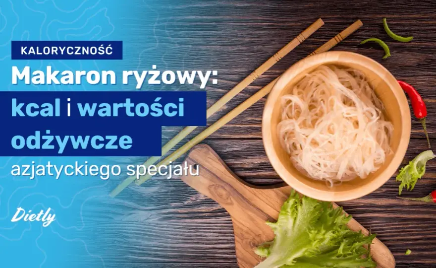 Czy makaron ryżowy jest zdrowy? Poznaj jego wartości odżywcze i zagrożenia